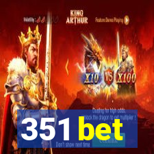 351 bet